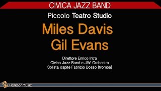 Miles Davis & Gil Evans - Civica Jazz Band (Jazz al Piccolo Teatro Studio) | Jazz Italiano