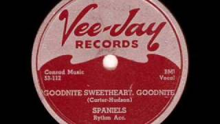 SPANIELS  Goodnite Sweetheart, Goodnite  DEC &#39;53