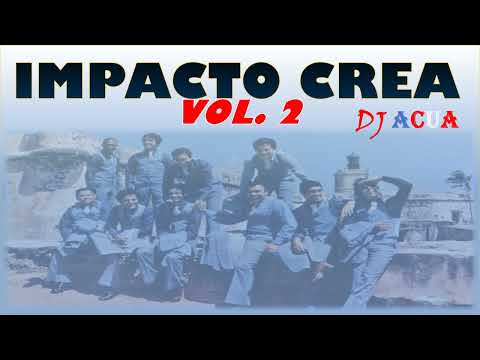 Impacto Crea | Salsa Mix | Vol 2 | Salsa Dura | Grandes Exitos | Lo Mejor | Puerto Rico | DJACUA