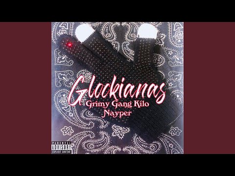 Glockianas (feat. Grimy Gang Kilo)