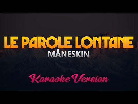 Måneskin - Le Parole Lontane (Karaoke/Instrumental)