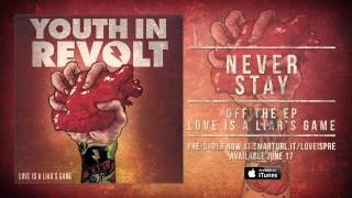 Youth In Revolt &quot;Never Stay&quot; (Track 3)