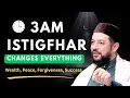 3AM Istighfar Changes Everything Wealth Peace Forgiveness Success