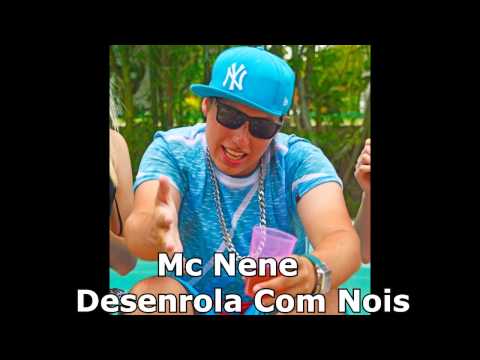 Mc Nene Desenrola Com Nois - Partc - Mc Jair Da Rocha