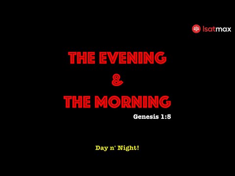 Episode 7 | The Evening & The Morning