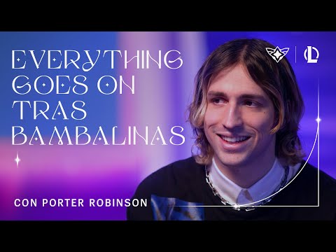 La creación de Everything Goes On con Porter Robinson | Guardianas Estelares 2022