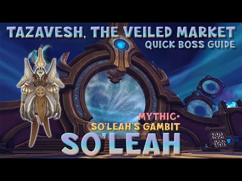 WoW Shadowlands 9.2 - Mythic+ So'leah | Quick Boss Guide | Tazavesh | So'leah's Gambit