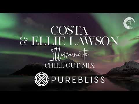 [Sunday Chill Pick] Costa & Ellie Lawson - Illuminate (Chill Out Mix) PureBliss
