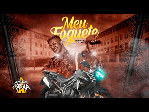 MC Levin e MC Scobar - Meu Foguete