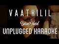 Vaathilil Ustad Hotel Karaoke With Lyrics Unplugged Gopi Sundar Haricharan Sebin Xavier