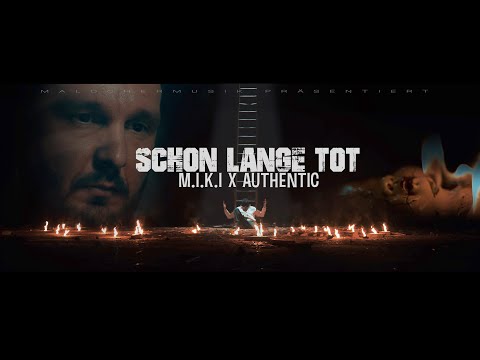 M.I.K.I X AUTHENTIC - SCHON LANGE TOT (PROD. BY MAGESTICK)