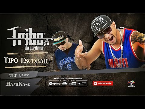 Tribo da Periferia - Tipo Escobar (Official Music)