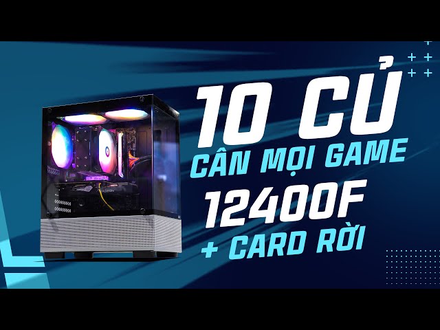 Bộ PC Gaming Core i5-12400F, RAM 16GB, VGA 4GB