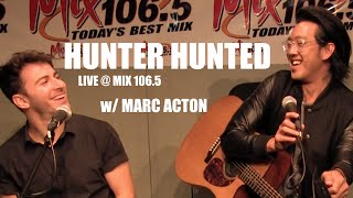 Hunter Hunted LIVE @ Mix 106.5 with Marc Acton