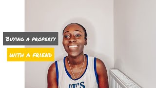 BUYING A PROPERTY WITH A FRIEND UK - BUYING A HOUSE WITH A FRIEND
