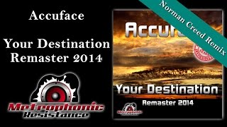 Accuface - Your Destination (Norman Creed Remix Edit) 2014 Remaster