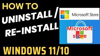 Uninstall and Reinstall Microsoft Store in Windows 10 and Windows 11