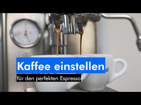 Kaffee einstellen - der Weg zum PERFEKTEN italienischen Espresso