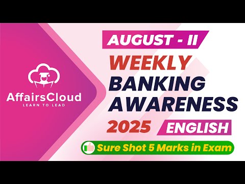 Weekly Banking Awareness | August 2025  - 2nd Week | Current Affairs | RBI Grade B | Bank PO Exams