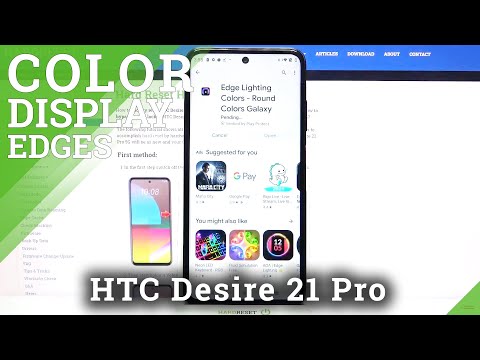 How to Activate Bright Borders on HTC Desire 21 Pro – Apply Edge Lighting App