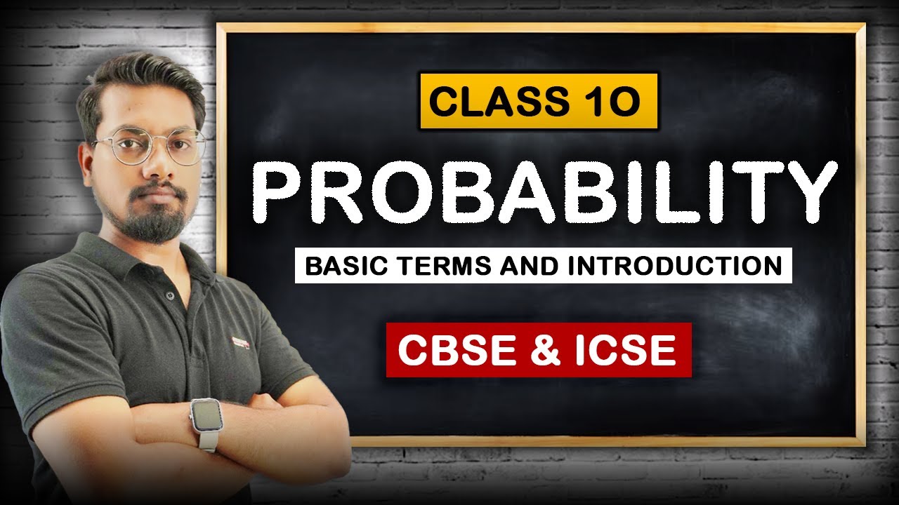 Probability | Basic Terms | CBSE & ICSE CLASS 10
