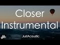 Closer - The Chainsmokers ft. Halsey (Acoustic Instrumental)