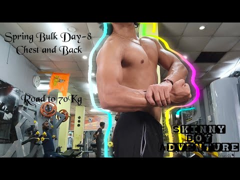 Spring Bulk Day 8-Chest and Back | Road to 70Kg