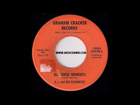 C. L. And The Playmates - All These Moments [Graham Cracker] Oldies 45 Video
