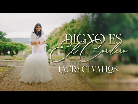DIGNO ES EL CORDERO -  Laura Cevallos - Clip Oficial