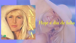 Xuxa - Hoje é dia de folia (audio remaster)