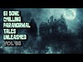 61 Bone Chilling Paranormal Tales Unleashed | Vol 68