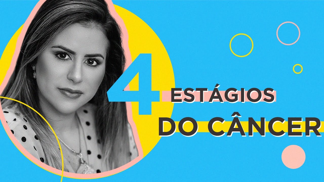 Quais são os ESTÁGIOS DO CÂNCER | Dra Lívia Gravina