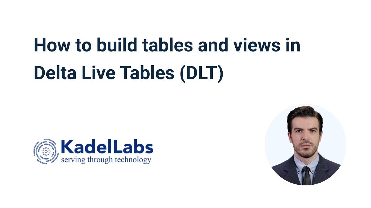 How to build tables and views in Delta Live Tables (DLT)