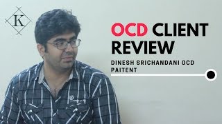 OCD - Client Review - Dinesh Srichandani OCD Paitent