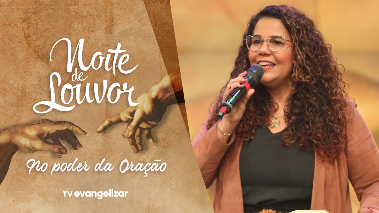 Pregação com Eliana Ribeiro | Noite de Louvor: No Poder da Oração | 10/07/23