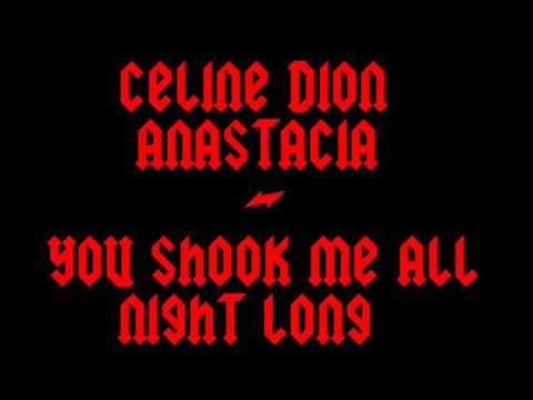Celine Dion & Anastacia - You shook me all night long
