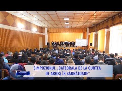 Simpozionul „Catedrala de la Curtea de Argeș în sărbătoare”