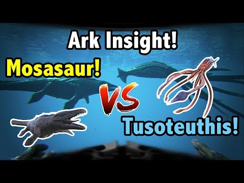 Ark Insight! -=- Which Is Better? MOSASAURUS V.S TUSOTEUTHIS!