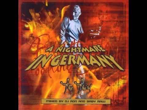 A NIGHTMARE IN GERMANY VOL. 3 (III) [FULL ALBUM 139:29 MIN] 2003 HQ HIGH QUALITY "BABY RAW & DJ RON"