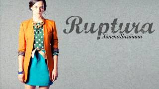 Ruptura - Ximena Sariñana (Con Letra)