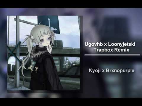 Ugovhb X Kyoji X Brxnpurple - trapbox 🧑🏾‍🎤📦 Remix