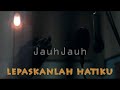 JauhJauh - Shizuka Ben Aman (Official Lyric Video)