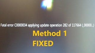 Fix : Fatal error C0000034 applying update operati