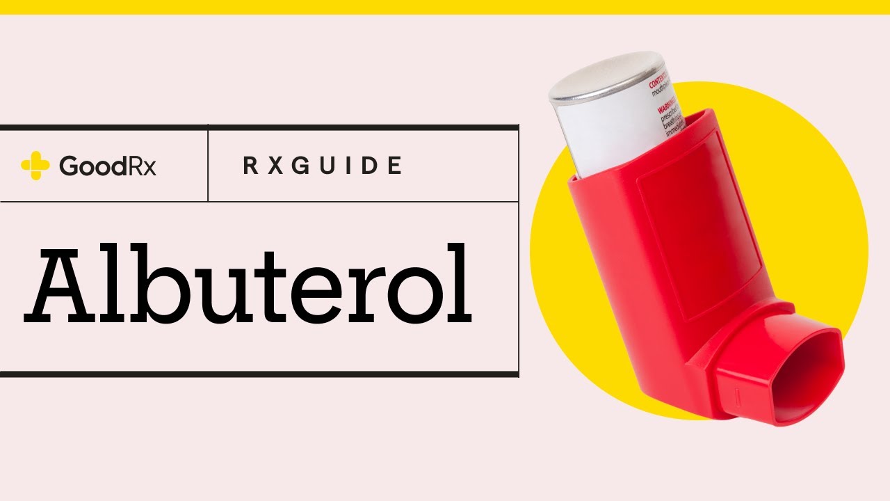 Albuterol: How It Works, How to Take It, and Side Effects | GoodRx