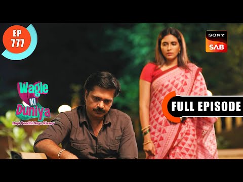 Rajesh Ka Loan | Wagle Ki Duniya | Ep 777 | Full Episode | 27 Sep 2023