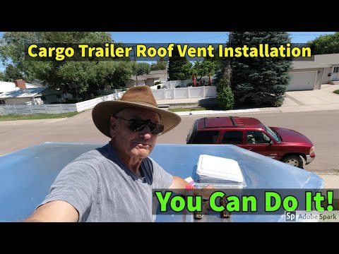 Installing A Roof Vent On A 6X10 Cargo Trailer