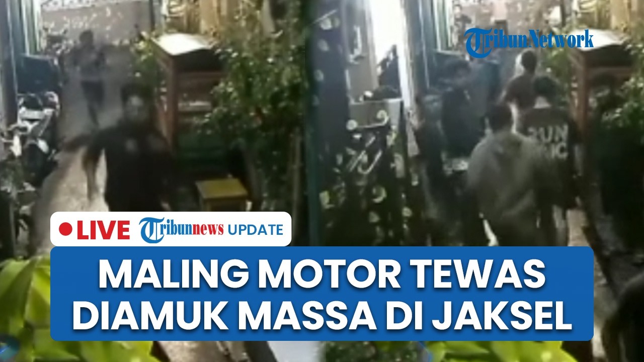 LIVE: Maling Motor di Jaksel Tewas usai Diamuk Warga, 3 Kali Mencuri & Dijuluki 'Spesialis Angka 7'