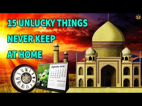 15 Unlucky things bring Negative Energy and Bad Luck to your home - Know Everything