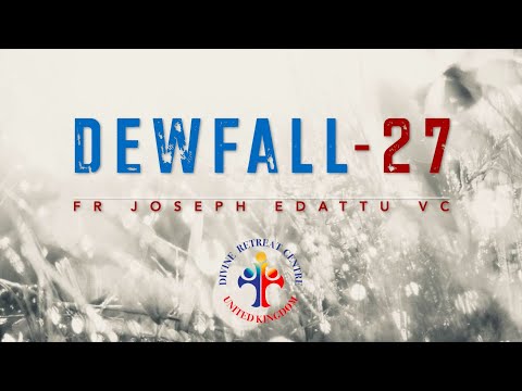 Dewfall 27 - “Obey everything that I have commanded you”