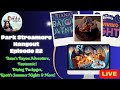 LIVE Park Streamers Hangout Ep 22 Tiana S Bayou Adv Fantasmic Dining Knott S Summer 6 3 24
